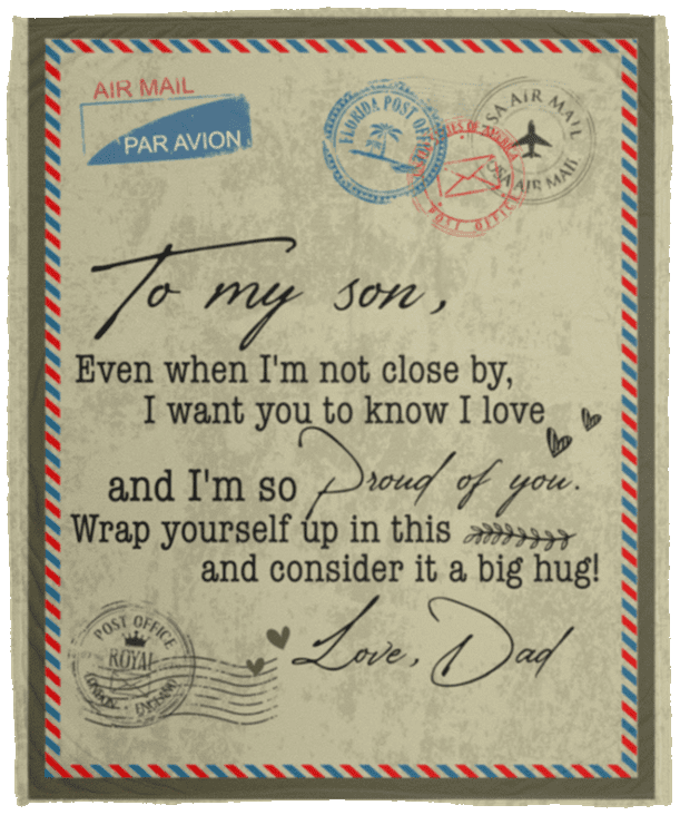 Letter From Dad Saying To My Son Even When I'm Not Close By Mail Fleece Blanket Sherpa Blanket Woven Blanket, White, Cozy Plush Fleece Blanket - 50x60