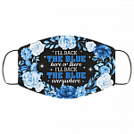 I'll Back the Blue Here or There I'll Back the Blue Everywhere Washable Reusable Custom - Printed Cloth Face Mask Cover, Black, Cloth Face Cover