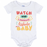 Watch Your Language Asshole I'm A Baby Baby Onesie – Baby Infant Bodysuit, White, Baby Onesie - 12 Month