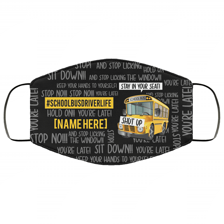 Personalized School Bus Driver Life Saying Funny Washable Reusable Custom - Printed Cloth Face Mask Cover, Black, Cloth Face Mask