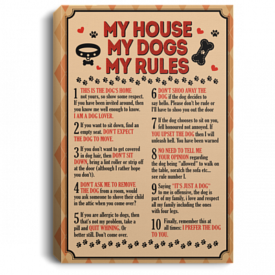 My House My Dogs My Rules This Is The Dog's Home Gallery Wrapped Framed Canvas Prints - Unframed Poster, White, 0.75'' Framed Canvas