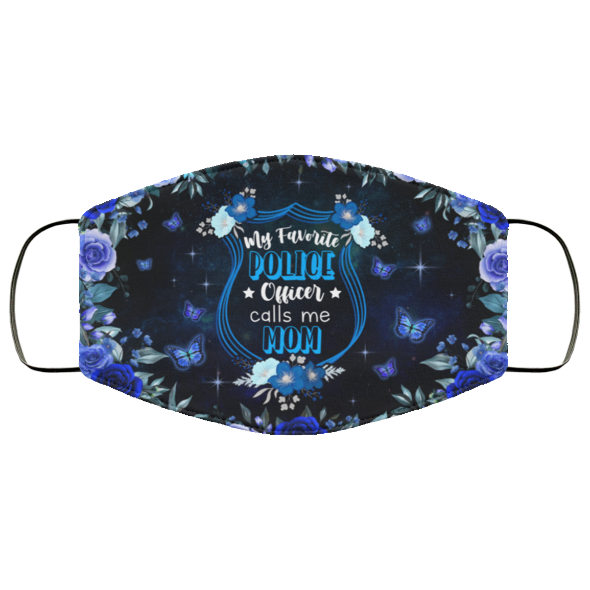 My Favorite Police Officer Calls Me Mom Washable Reusable Custom - Police Mom Printed Cloth Face Mask Cover, White, Cloth Face Cover My Favorite Police Officer Calls Me Mom Washable Reusable Custom - Police Mom Printed Cloth Face Mask Cover, White, Cloth Face Cover