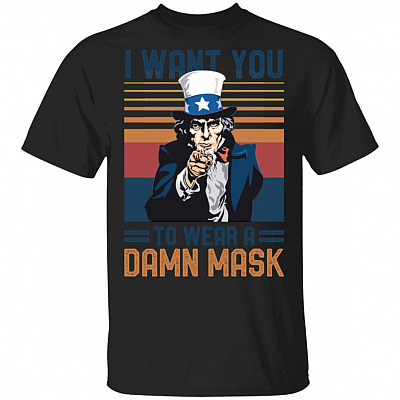 I Want You To Wear A Damn Mask T-Shirt - Uncle Sam Vintage Shirt, Black, Unisex T-Shirt