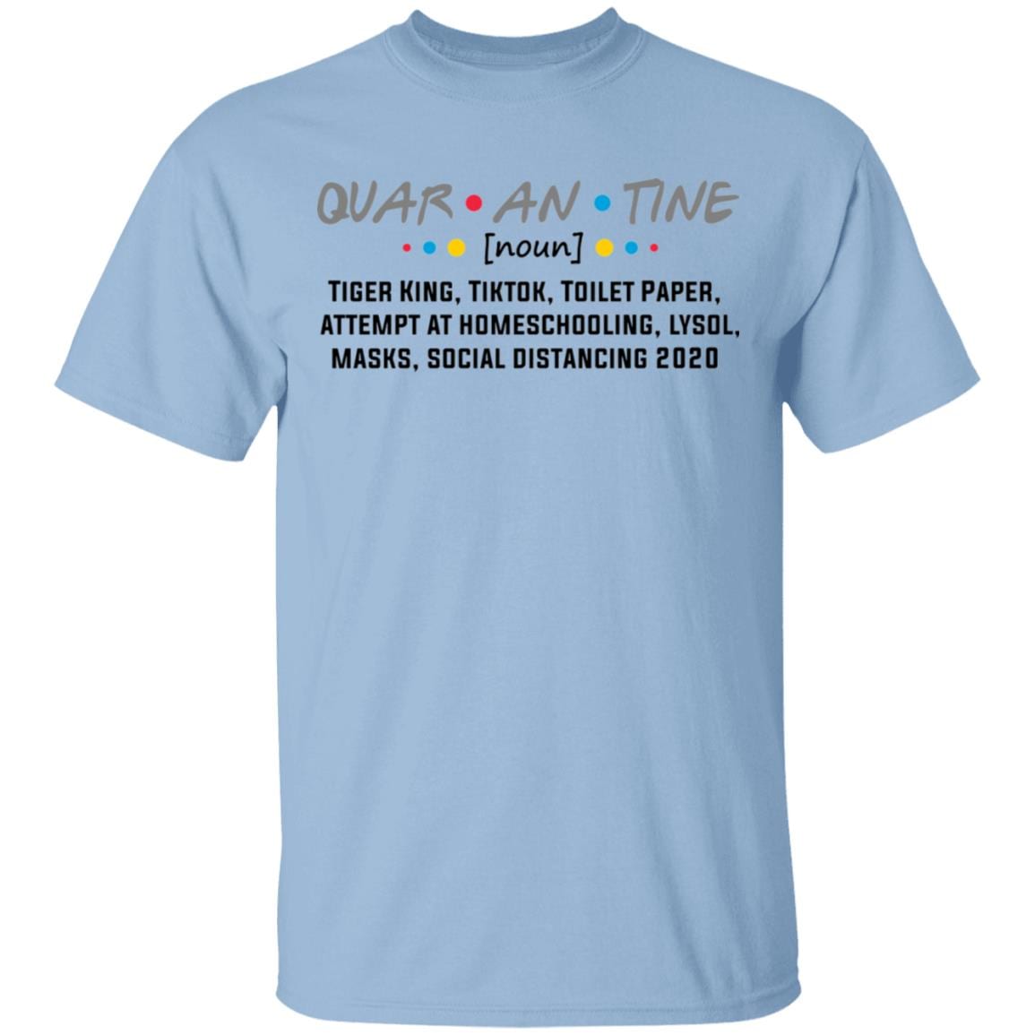 Quarantine Definition Shirt Funny Quarantined Shirt - Social Distancing Shirt - Quarantine Birthday Shirt, Light Blue, Unisex T-Shirt