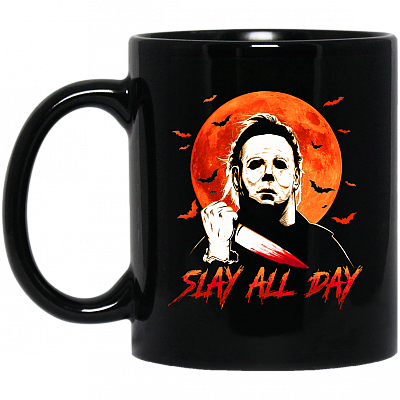Slay All Day Michael Myers Halloween Horror Movie Gift Ceramic Coffee Mug -Beer Stein - Water Bottle, Black, 11 oz. Black Mug