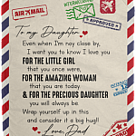 To My Daughter Even When I'm Not Close By Saying Letter From Dad Fleece Blanket Sherpa Blanket Woven Blanket, White, Cozy Plush Fleece Blanket - 50x60