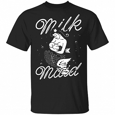 Milk Maid Breastfeeding Funny Mom Mermaid Momlife Motherhood T-Shirt, Black, Unisex T-Shirt