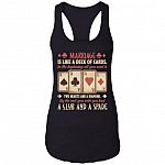 Marriage Is Like a Deck of Cards Hearts And A Diamond A Club And A Spade Tank Top Tee - Ladies Racerback Tank, Black, Ladies Racerback Tank