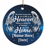 Personalized Because Someone We Love Is In Heaven There's A Little Bit Of Heaven Sympathy Circle Ornament, White, Ceramic Circle Ornament