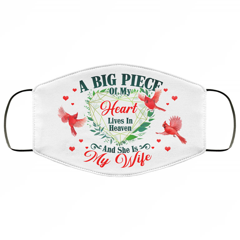 A Big Piece Of My Heart Lives In Heaven And She Is My Wife Printed Cloth Face Mask Cover, White, Cloth Face Cover