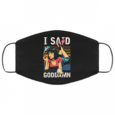 Vintage Mia Wallace Uma Thurman I Said Goddamn Washable Reusable Custom – Printed Cloth Face Mask Cover, Black, Cloth Face Mask
