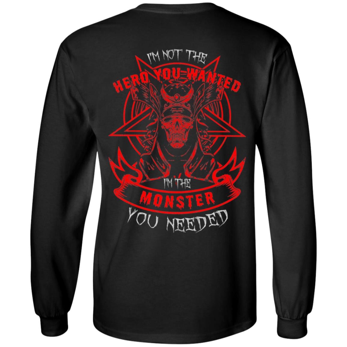 I'm Not The Hero You Wanted I'm The Monster You Needed Plain Front - Print On Back Hoodie - Sweat Shirt - Long Sleeve, Black, Long Sleeve