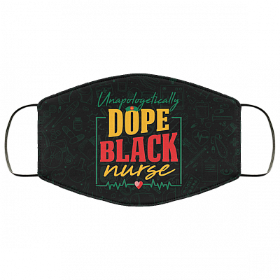 Unapologetically Dope Black Nurse Washable Reusable Custom - Printed Cloth Face Mask Cover, Black, Cloth Face Cover