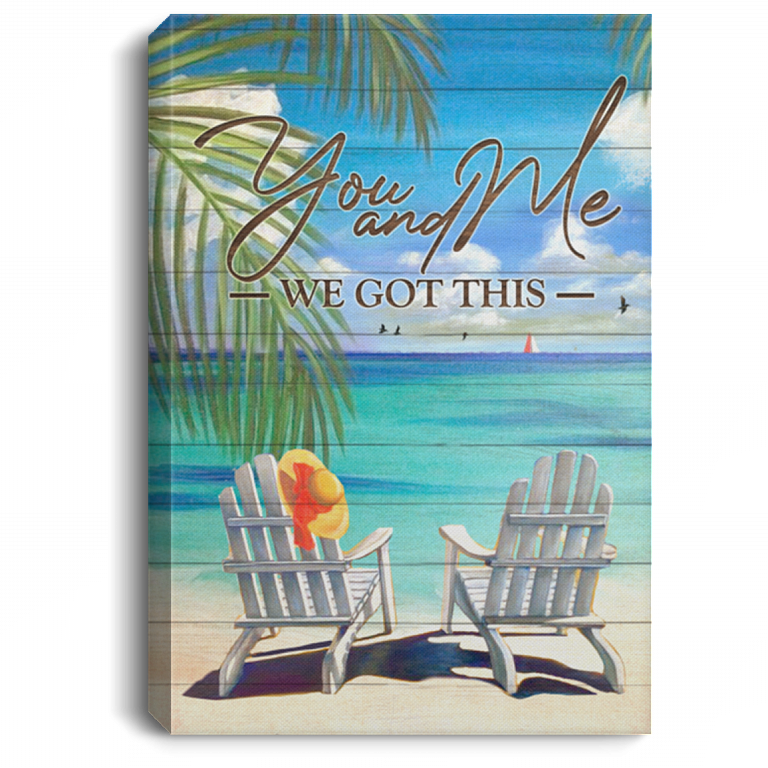 You And Me We Got This Beach Gallery Wrapped Framed Canvas Prints - Unframed Poster - Home Decor Wall Art, White, 0.75'' Framed Canvas