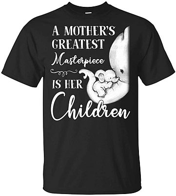 A Mother's Greatest Masterpiece is Her Children Elephant Lovers T-Shirt, Unisex T-Shirt, Black