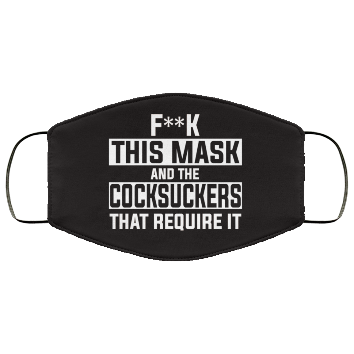 Fuck This Mask And The Cocksuckers That Require It Washable Reusable Custom – Printed Cloth Face Mask Cover, White, Cloth Face Cover Fuck This Mask And The Cocksuckers That Require It Washable Reusable Custom – Printed Cloth Face Mask Cover, White, Cloth Face Cover
