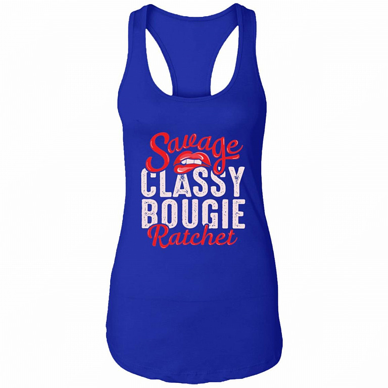 Girl Savage Classy Bougie Ratchet Funny Sassy Girl Tattoo Girl Cotton Tank Top - Racerback Tank, Royal, Ladies Racerback Tank