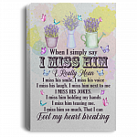 When I Simply Say I Miss Him I Really Mean I Miss His Smile Gallery Wrapped Framed Canvas Prints, White, 0.75'' Framed Canvas When I Simply Say I Miss Him I Really Mean I Miss His Smile Gallery Wrapped Framed Canvas Prints, White, 0.75'' Framed Canvas