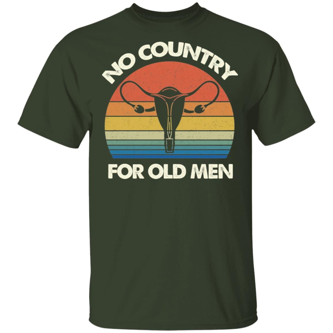 No Country for Old Men Feminist Gift T-Shirt - V Neck, Forest, Unisex T-Shirt