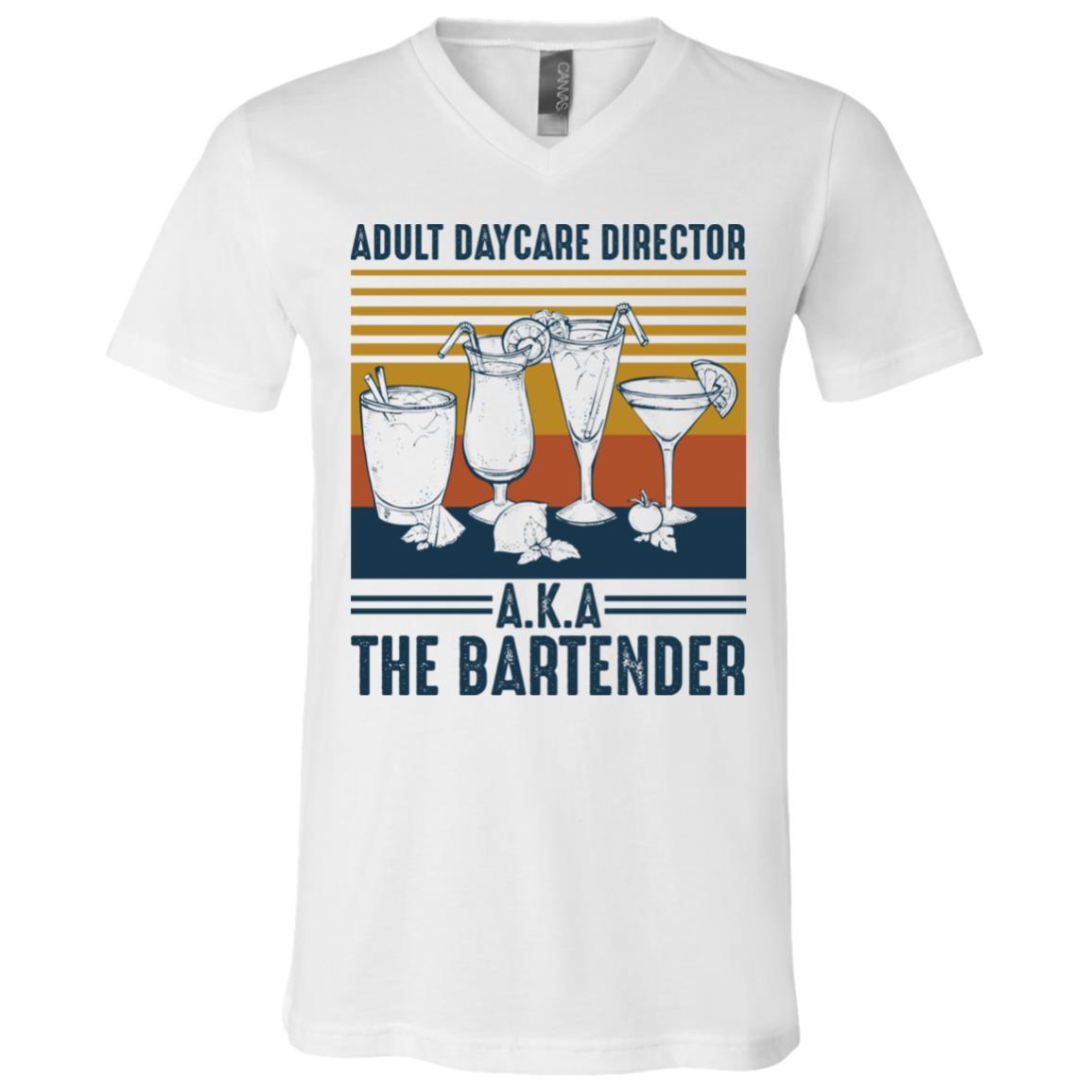 Adult Daycare Director AKA The Bartender Vintage T-Shirt - V-Neck Shirt, White, V-Neck T-Shirt