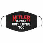 Hitler Required Compliance Too Washable Reusable Custom - Funny Printed Cloth Face Mask Cover, Black, Cloth Face Cover