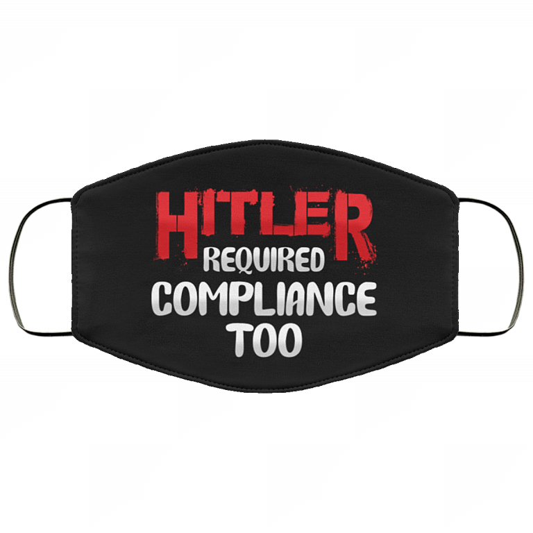 Hitler Required Compliance Too Washable Reusable Custom - Funny Printed Cloth Face Mask Cover, Black, Cloth Face Cover