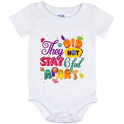 They Did Not Stay 6-Feet Apart Distancing Social Quarantined 2020 Baby Onesie - Baby Infant Bodysuit, White, Baby Onesie - 12 Month