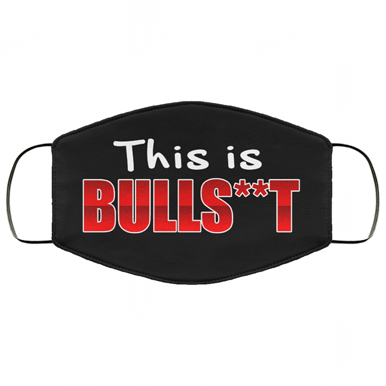 This Is Bull Shit Funny Sarcasm Gift Washable Reusable Custom – Printed Cloth Face Mask Cover, Black, Cloth Face Cover