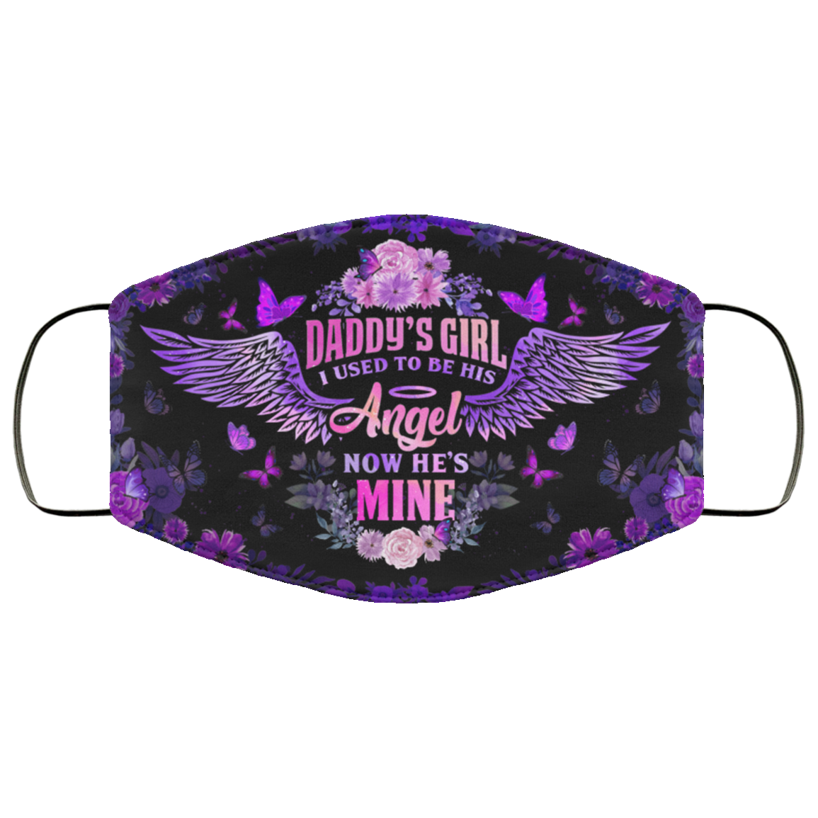 Daddy's Girl I Used to Be His Angel Now He's Mine Washable Reusable Custom - Printed Cloth Face Mask Cover, Black, Cloth Face Mask