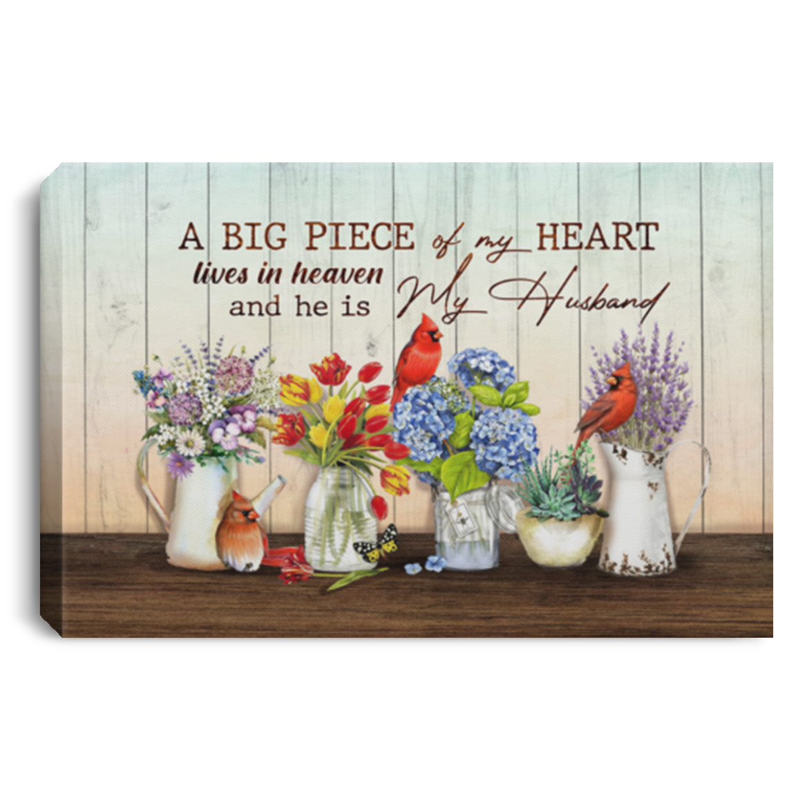 A Big Piece Of My Heart Lives In Heaven And He Is My Husband Gallery Wrapped Framed Canvas - Unframed Poster, White, 0.75'' Framed Canvas A Big Piece Of My Heart Lives In Heaven And He Is My Husband Gallery Wrapped Framed Canvas - Unframed Poster, White, 0.75'' Framed Canvas
