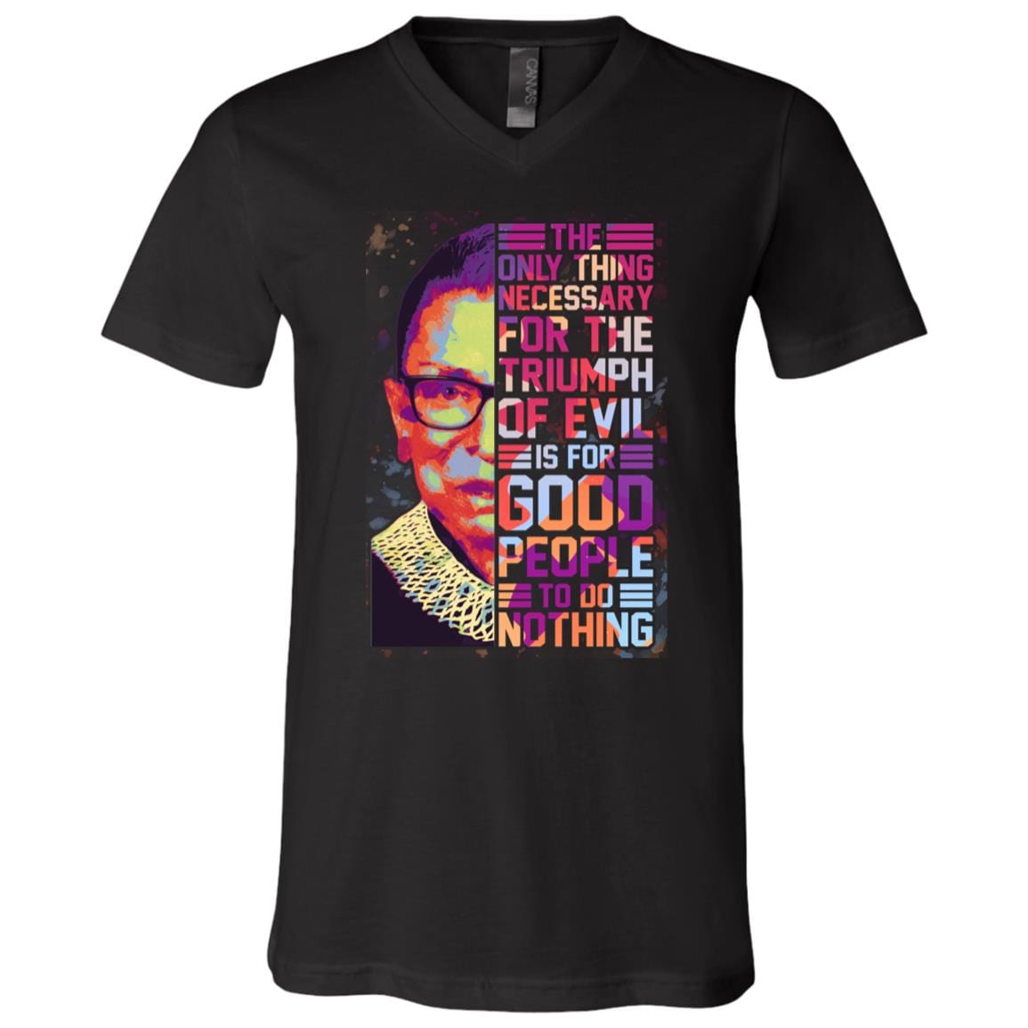 The Only Thing Necessary For The Triumph Of Evil Is For Good People To Do Nothing T-Shirt - Ruth Bader Ginsburg V-Neck, Black, V-Neck T-Shirt