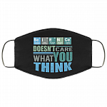 Science Doesn't Care What You Think Sarcastic Funny Washable Reusable Custom - Printed Cloth Face Mask Cover, Black, Cloth Face Cover