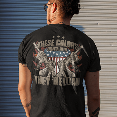 Alternative view of These Colors Don't Run They Reload - American Flag - Patriotic Print on Back T-Shirt
