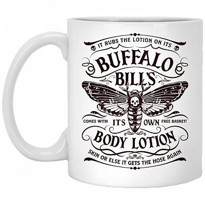 It Rubs the Lotion on Its Skin Buffalo Bills Body Lotion Horror Halloween Gift Ceramic Coffee Mug - Water Bottle, White, 11 oz. White Mug