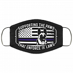 Belgian Malinois Supporting The Paws That Enforce The Laws Washable Reusable Custom - Printed Cloth Face Mask Cover, Black, Cloth Face Cover