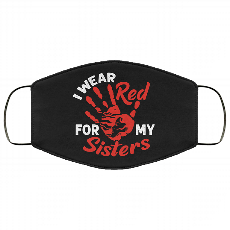 I Wear Red for My Sisters - MMIW Face Mask - Washable Reusable – Printed Cloth Face Mask Cover, Black, Cloth Face Cover