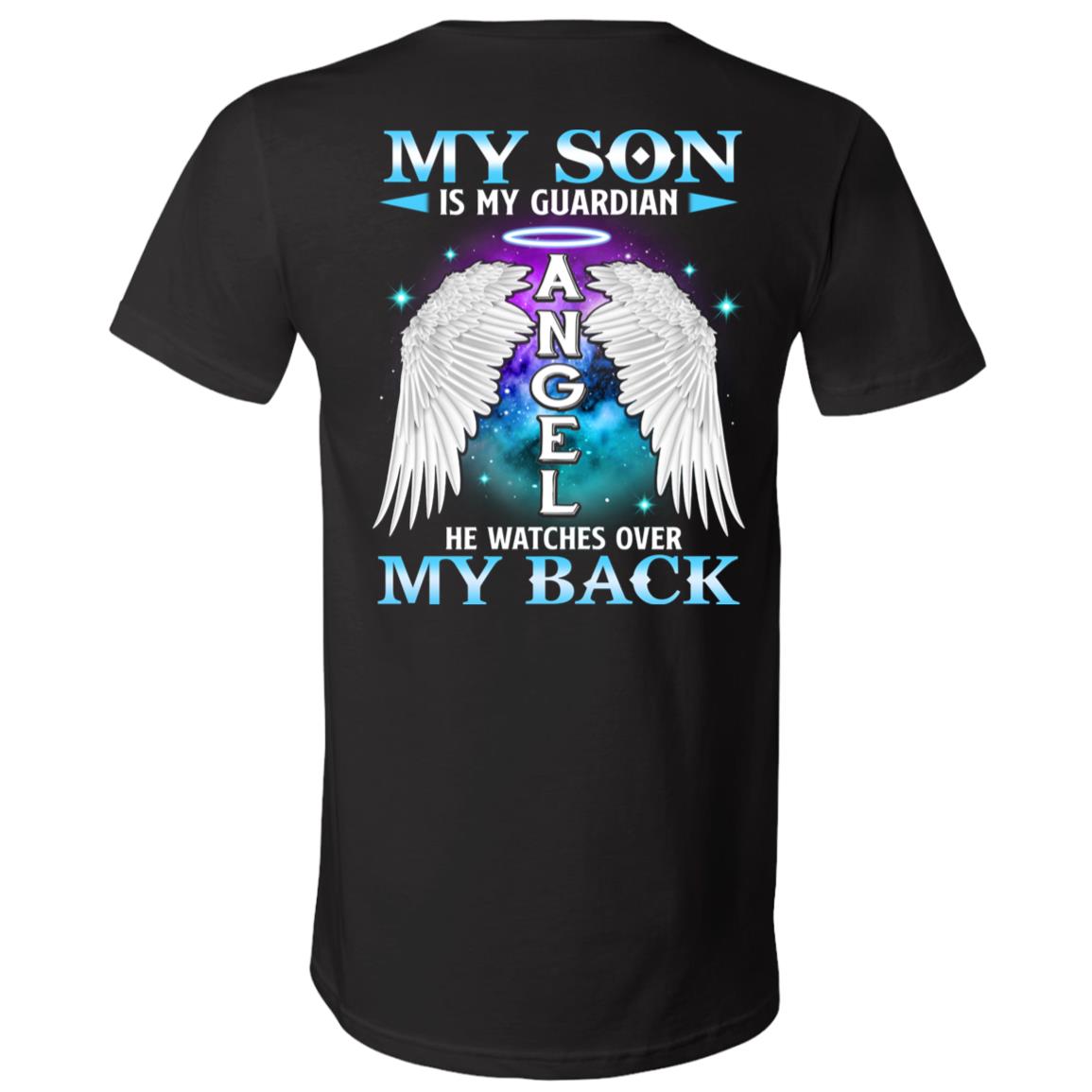 My Son Is My Guardian Angel He Watches Over My Back Plain Front - Print On Back T-Shirt - V-Neck Shirt, Black, V-Neck T-Shirt