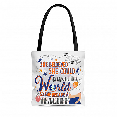 She Believed She Could Change The World So She Became A Teacher All Over Print Tote Bag - Shoulder Bag