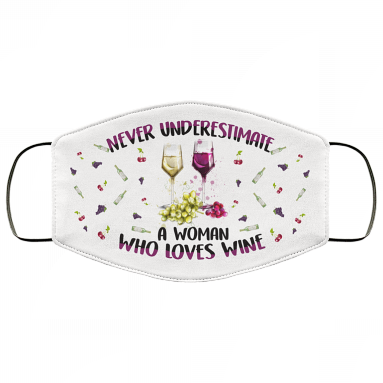 Never Underestimate A Woman Who Loves Wine Washable Reusable Custom - Printed Cloth Face Mask Cover, White, Cloth Face Cover
