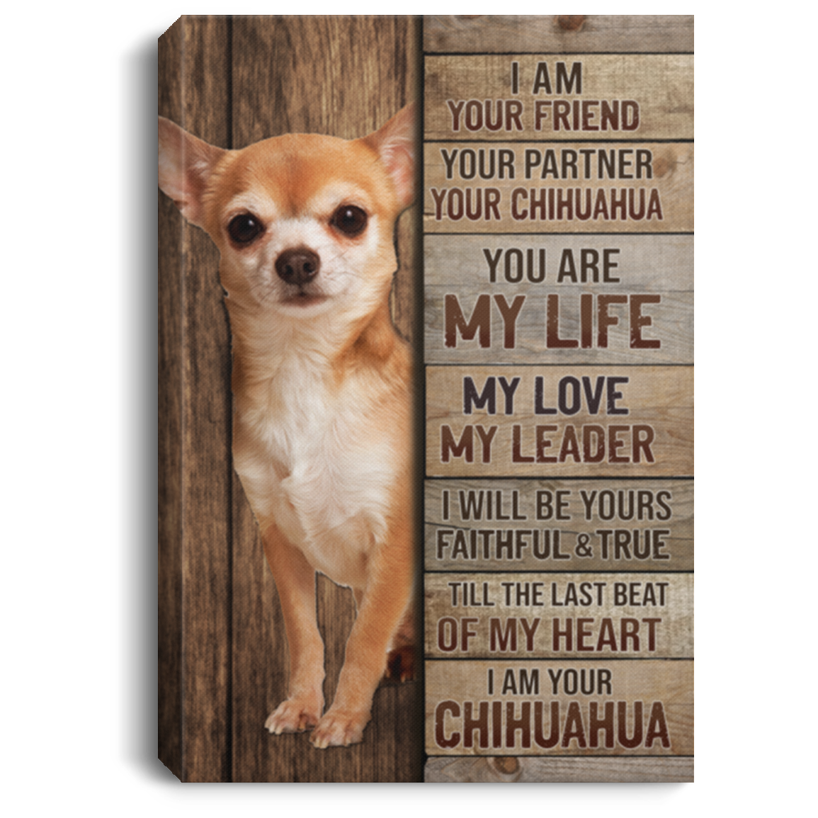 I Am Your Friend Your Partner Your Chihuahua Framed Canvas Prints - Unframed Poster - Home Decor Wall Art, White, 0.75'' Framed Canvas I Am Your Friend Your Partner Your Chihuahua Framed Canvas Prints - Unframed Poster - Home Decor Wall Art, White, 0.75'' Framed Canvas