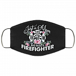 Just A Mom Who Raised A Firefighter Washable Reusable Custom - Printed Cloth Face Mask Cover, Black, Cloth Face Cover