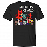 Build Bridges Not Walls T-Shirt, Black, Unisex T-Shirt