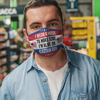 Alternative view of I Wear A Mask To Make Sure I'm Alive On Election Day Washable Reusable Custom Printed Cloth Face Mask Cover