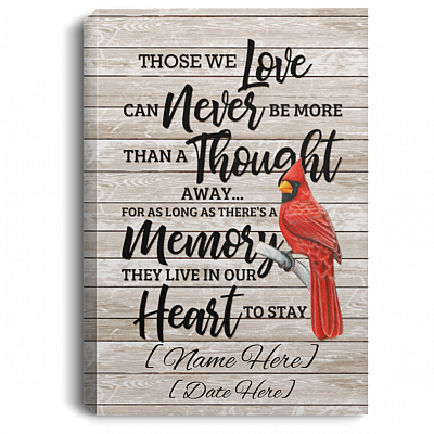 Personalized Those We Love Live In Our Heart To Stay Wrapped Framed Canvas Prints – Unframed Poster, White, 0.75'' Framed Canvas