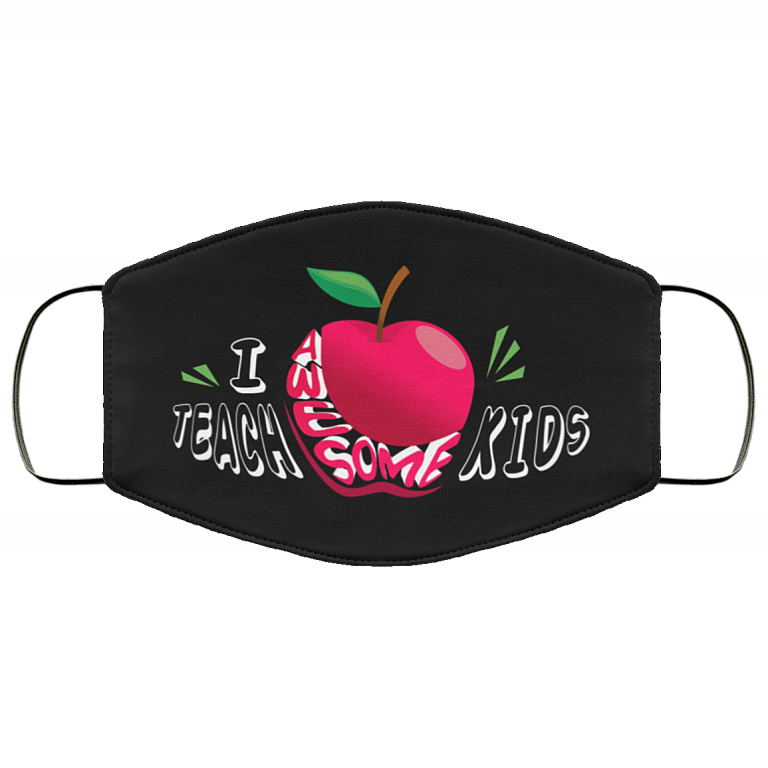 I Teach Awesome Kids Teacher Quarantine 2020 Washable Reusable Custom – Printed Cloth Face Mask Cover, White, Cloth Face Mask