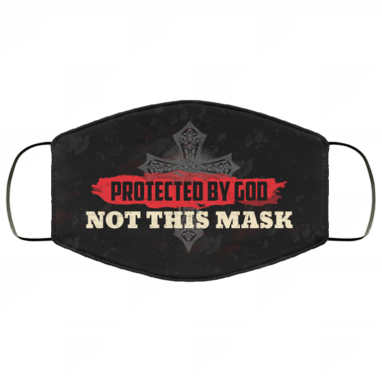 Protected By GOD Not This Mask Funny Washable Reusable Custom – Printed Cloth Face Mask Cover, Black, Cloth Face Cover