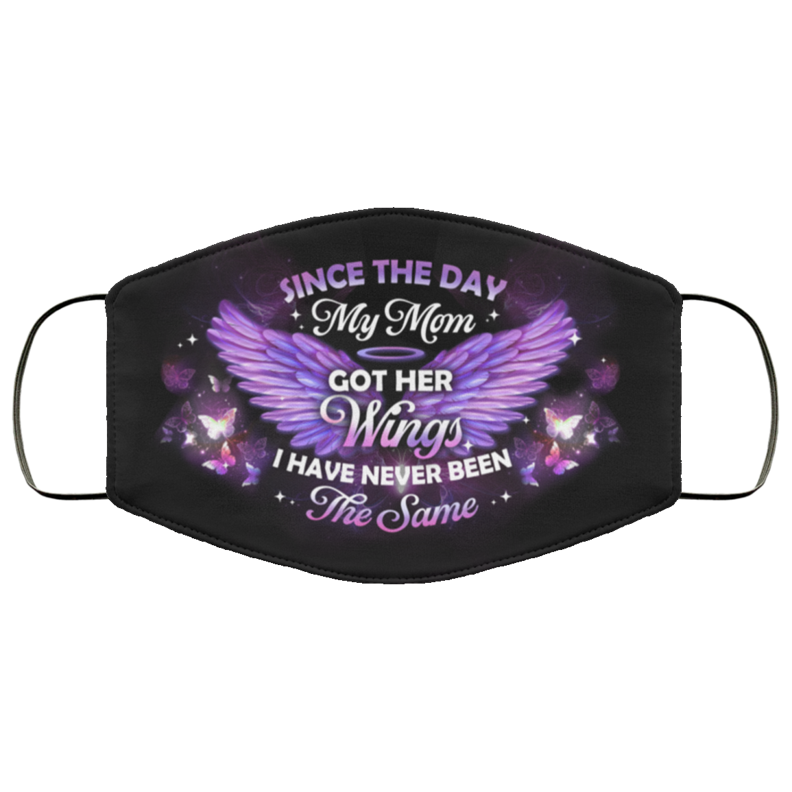Since The Day My Dad Got His Wings I Have Never Been the Same Washable Reusable Custom - Printed Cloth Face Mask Cover, White, Cloth Face Cover Since The Day My Dad Got His Wings I Have Never Been the Same Washable Reusable Custom - Printed Cloth Face Mask Cover, White, Cloth Face Cover