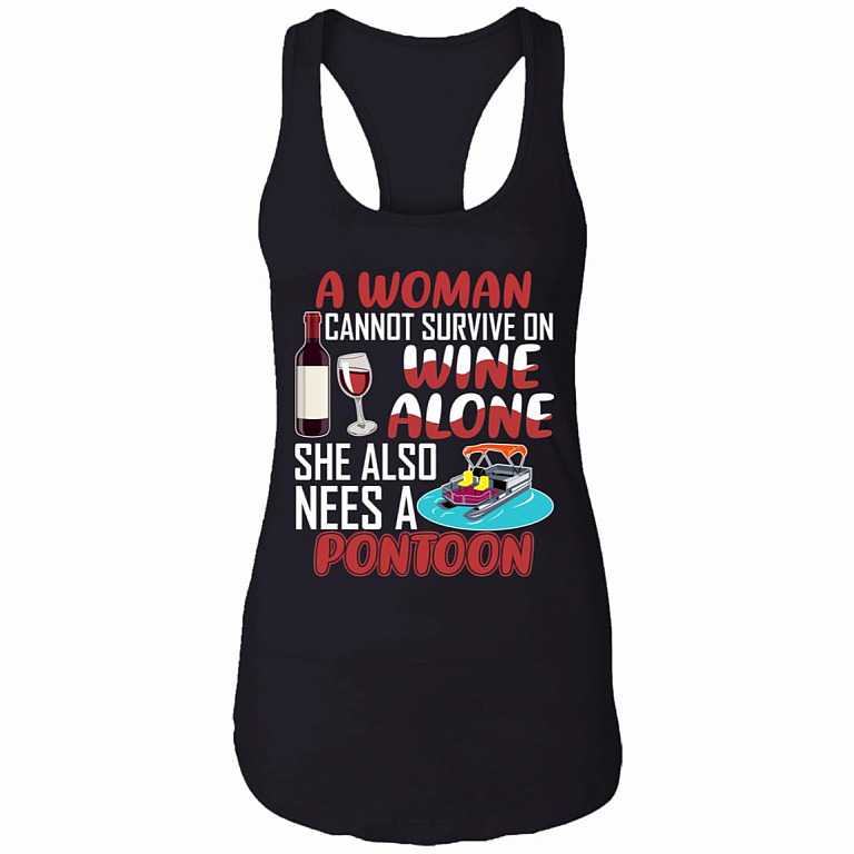A Woman Cannot Survive On Wine Alone She Also Needs A Pontoon Cotton Tank Top Tee - Ladies Racerback Tank, Black, Ladies Racerback Tank
