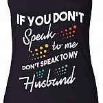 If You Don't Speak To Me Don't Speak To My Husband Tank Top - Racerback Tanks Shirt