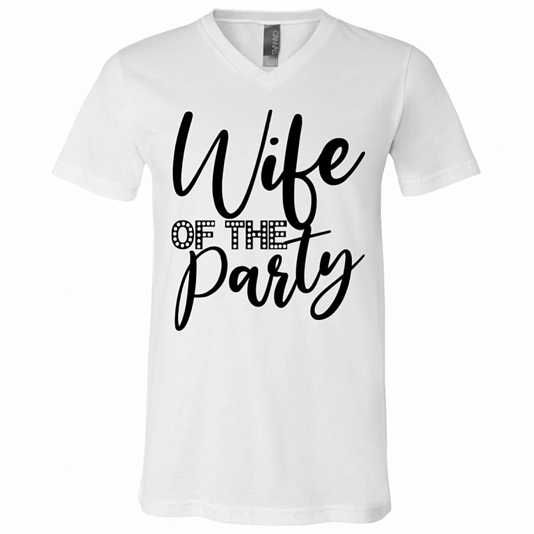 Wife Of The Party T-Shirt - V-Neck Shirt - The Party Shirt - Matching bachelor Shirt, White, V-Neck T-Shirt